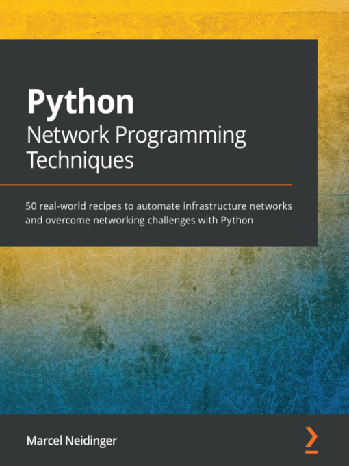 Title details for Python Network Programming Techniques by Marcel Neidinger - Available